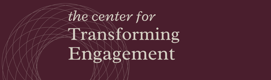 The Center for Transforming Engagement